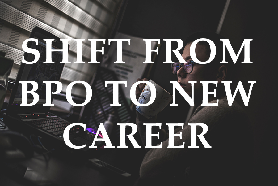 Shift From BPO To New Careers