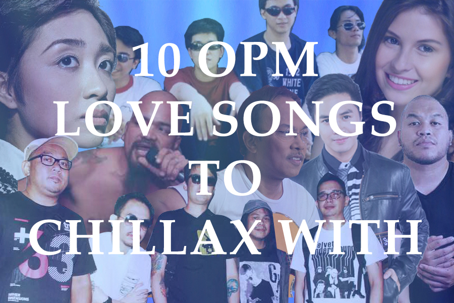 10 OPM Love Songs to Chillax With
